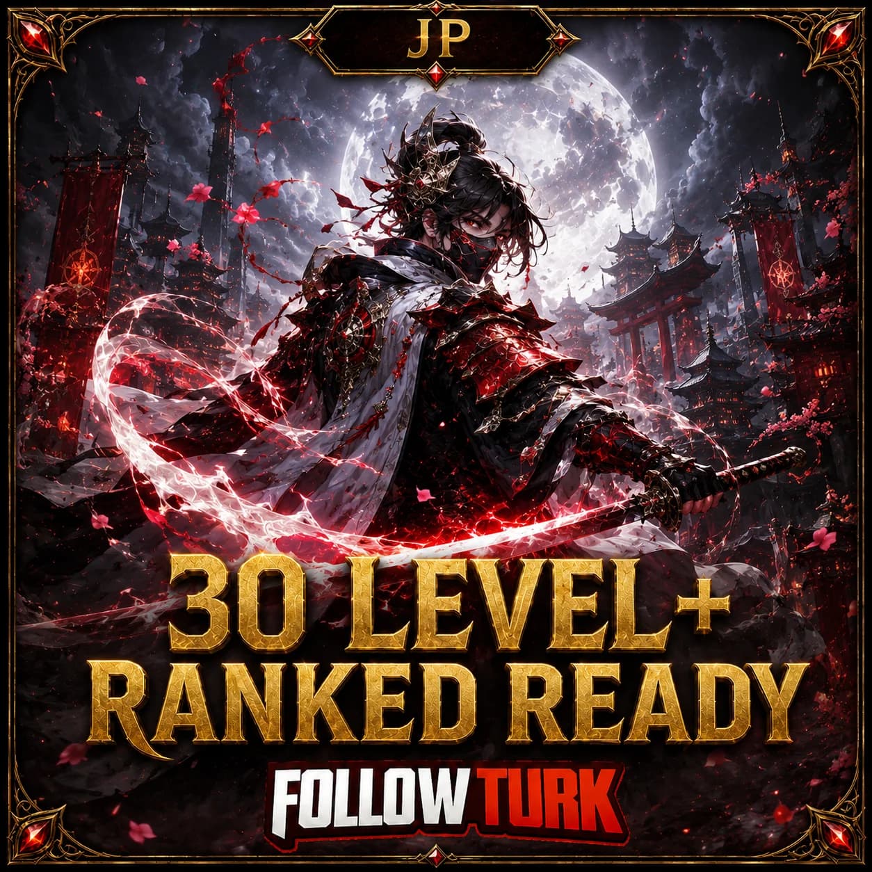 JP - 30 Level+ Ranked Ready