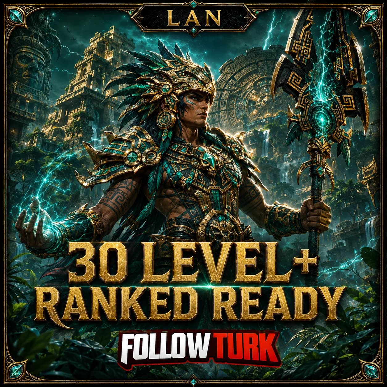 LAN - 30 Level+ Ranked Ready