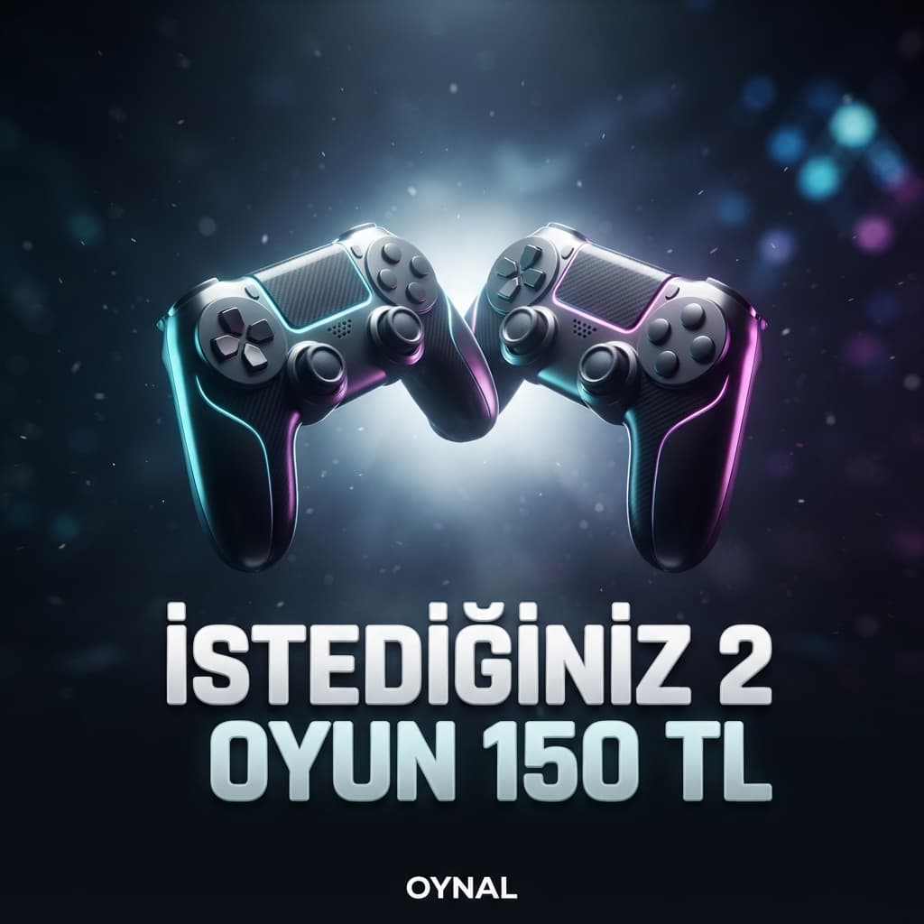 İstediğiniz 2 Oyun 150 TL